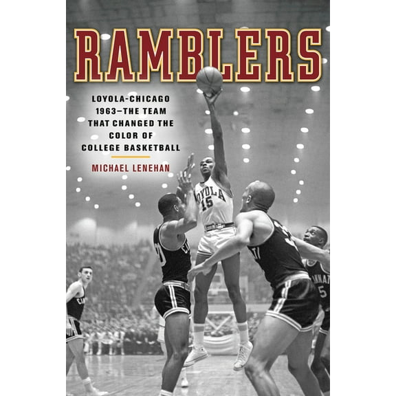Ramblers: Loyola Chicago 1963, (Paperback)