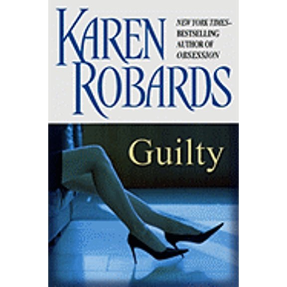 Guilty (Hardcover) by Karen Robards