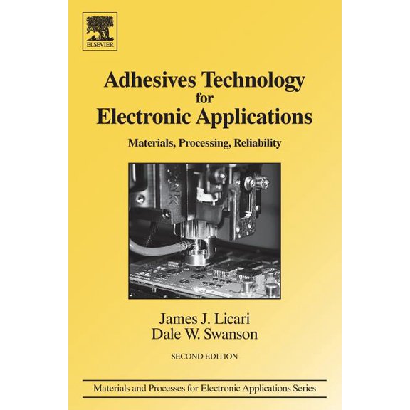 Materials and Processes for Electronic A Adhesives Technology for Electronic Applications: Materials, Processing, Reliability, (Paperback)