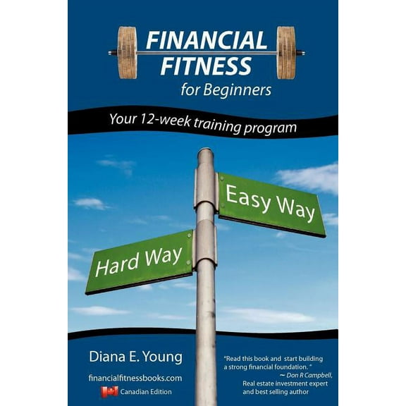 Financial Fitness for beginners - a 12-week training program (Canadian Edition), (Paperback)