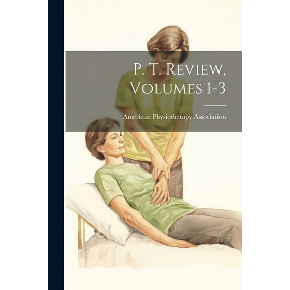 P. T. Review, Volumes 1-3 (Paperback)