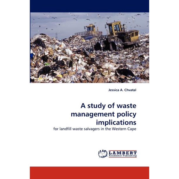 A Study of Waste Management Policy Implications