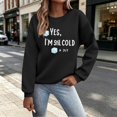 thumbnail image 3 of Yes I'm Still Cold Sweatshirt for Women Long Sleeve Casual Funny Graphic Sweatshirts Fall Winter Pullover Tops, 3 of 5