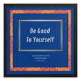 thumbnail image 4 of Inspire and Bloom! INB: Be Good To Yourself! Framed Wall Art - Blue, Inspirational Wall Art, Vibrant Decor for Home and Work Spaces, 4 of 7