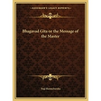 Bhagavad Gita or the Message of the Master (Paperback)
