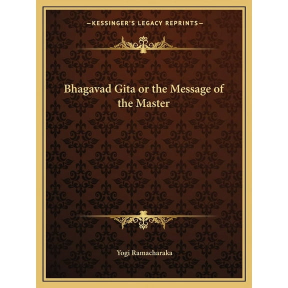 Bhagavad Gita or the Message of the Master (Paperback)