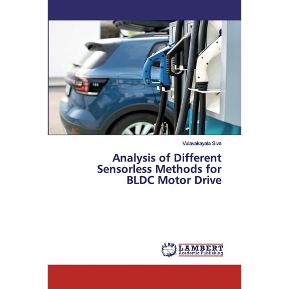 Analysis of Different Sensorless Methods for BLDC Motor Drive (Paperback)