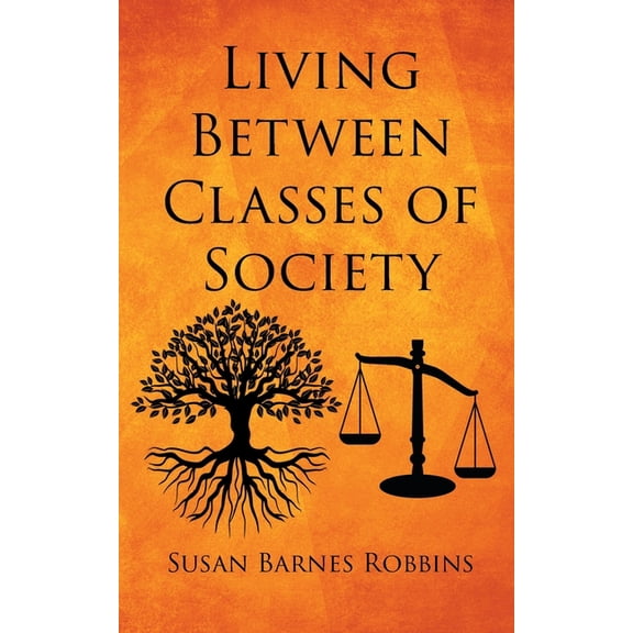 Living Between Classes of Society, (Paperback)