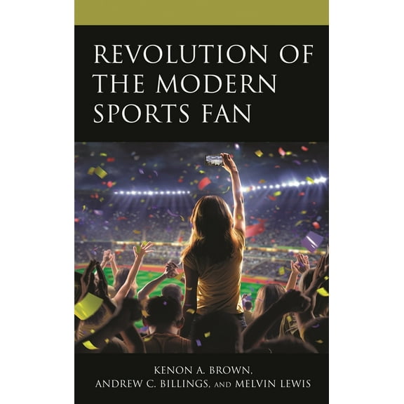 Revolution of the Modern Sports Fan, (Hardcover)
