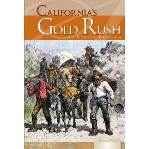 Pre-Owned California's Gold Rush (Library Binding) 1617830968 9781617830969