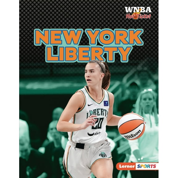 WNBA Hot Ticket (Lerner (Tm) Sports) New York Liberty, (Hardcover)