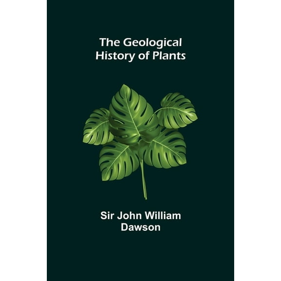 The Geological History of Plants, (Paperback)
