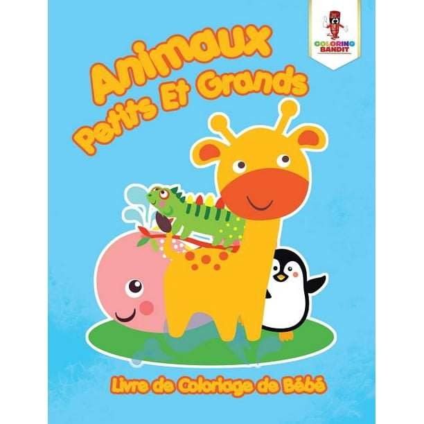 Animaux Petits Et Grands Livre De Coloriage De Bebe Walmart Com Walmart Com
