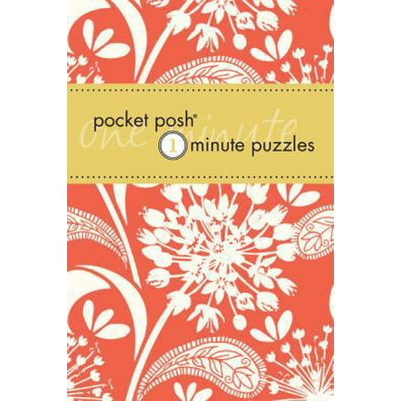 Pre-Owned Pocket Posh One-Minute Puzzles: 200 Puzzles You Can Solve in Three Minutes or Less (Paperback) 1449400655 9781449400651