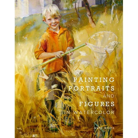 - Painting Portraits and Figures in Watercolor