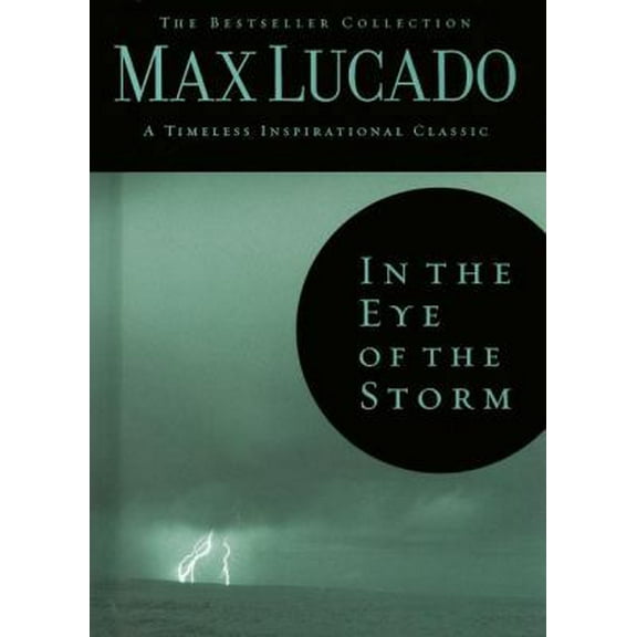 Pre-Owned In the Eye of the Storm (The Bestseller Collection) (Hardcover) 0849921341 9780849921346