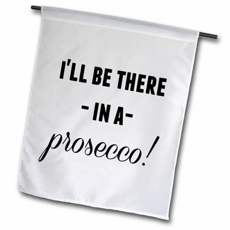 3dRose I Will Be There in a Prosecco, Letters on a Background Polyester 1'6'' x 1' Garden (Best Prosecco Under 20)