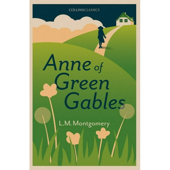 Collins Classics Anne of Green Gables, (Paperback)