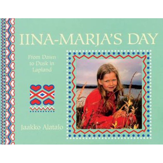 Pre-Owned Iina-Marja's Day: From Dawn to Dusk in Lapland (A Child s Day) (Paperback) 1845079930 9781845079932