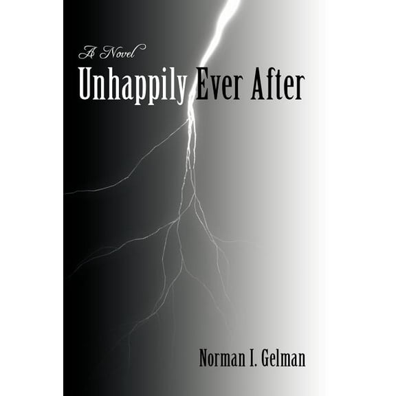 Unhappily Ever After : A Novel