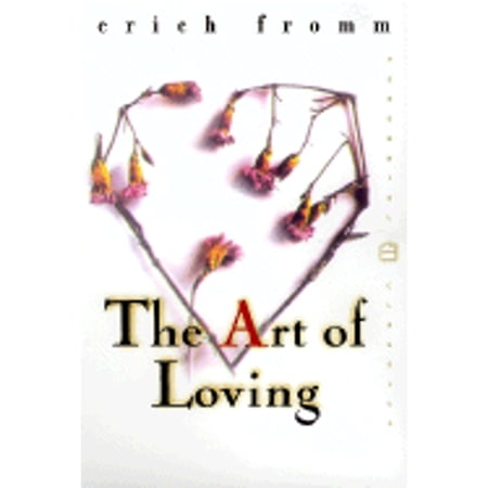 Perennial Classics: The Art of Loving (Paperback)