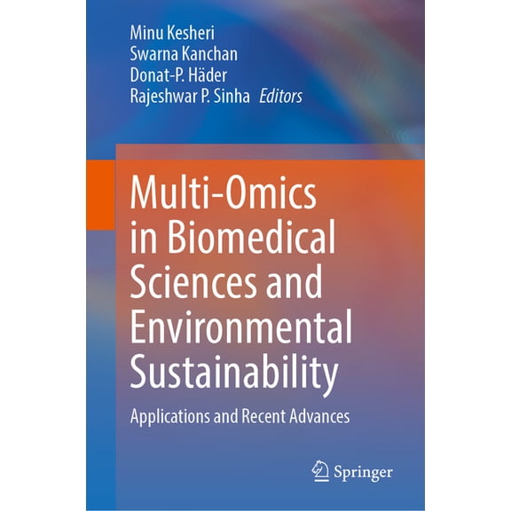 Multi-Omics in Biomedical Sciences and Environmental Sustainability: Applications and Recent Advances, (Hardcover)