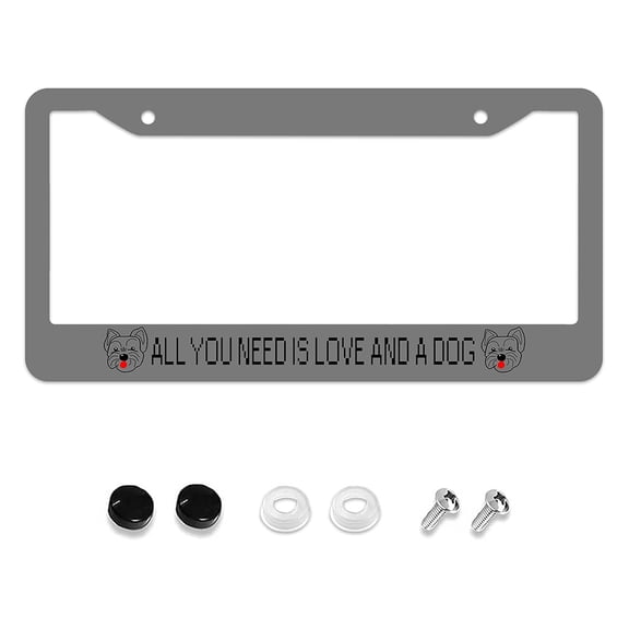 All You Need is Love and A Dog License Plate Frame, License Plate Frames Gray Funny Pet Car Plate Frame Holder Cover for Women Men with 2 Holes,12 X 6 Inches
