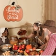 thumbnail image 3 of Thanksgiving Fall Harvest Autumn Thankful & Blessed Pumpkin Fall Hanging Sign 12"X12", 3 of 4