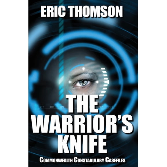 Commonwealth Constabulary Investigations The Warrior's Knife, Book 1, (Hardcover)