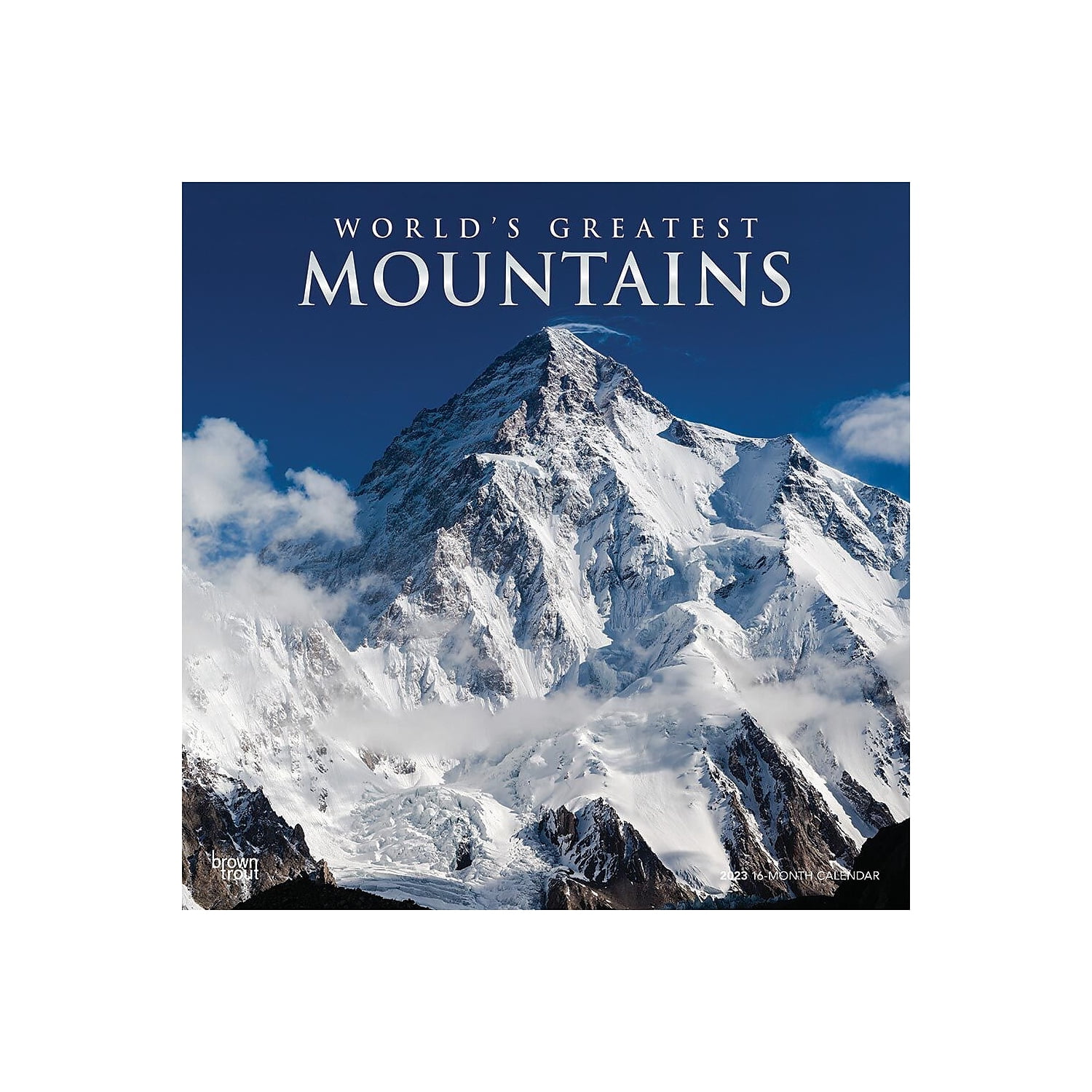 2023 BrownTrout World's Greatest Mountains 12'' x 12'' Monthly Wall Calendar (9781975452308)