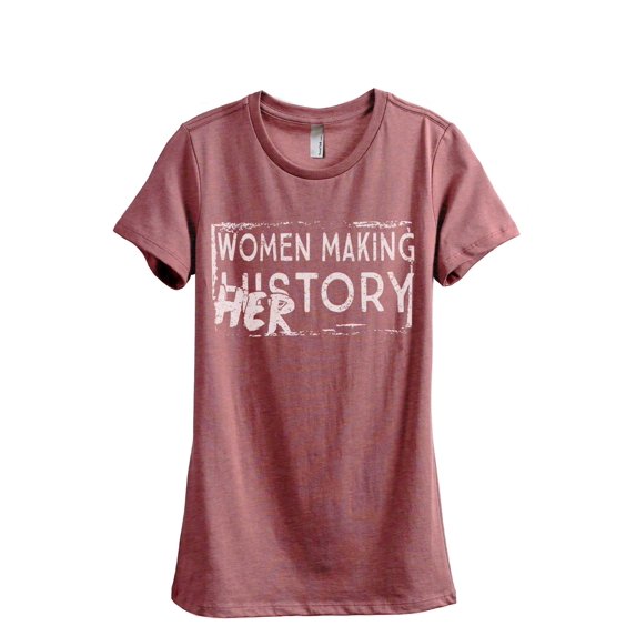Thread Tank Women Making History HERstory Women's Fashion Relaxed Crewneck T-Shirt Tee Heather Rouge Medium
