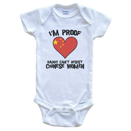 

I m Proof Daddy Can t Resist Chinese Women Funny China Flag Heart One Piece Baby Bodysuit