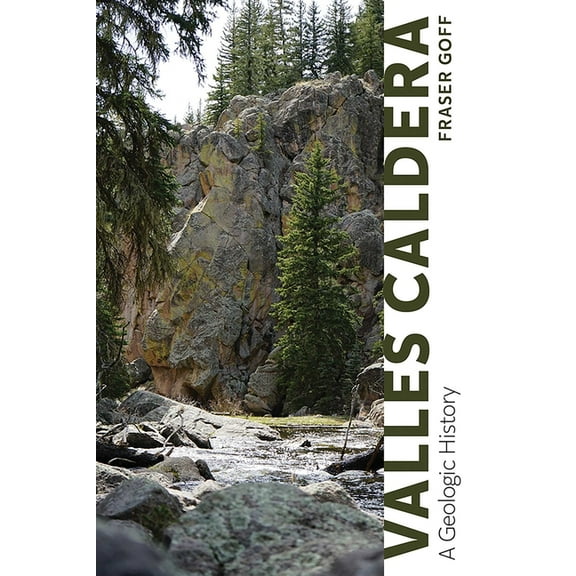 Valles Caldera: A Geologic History, (Paperback)