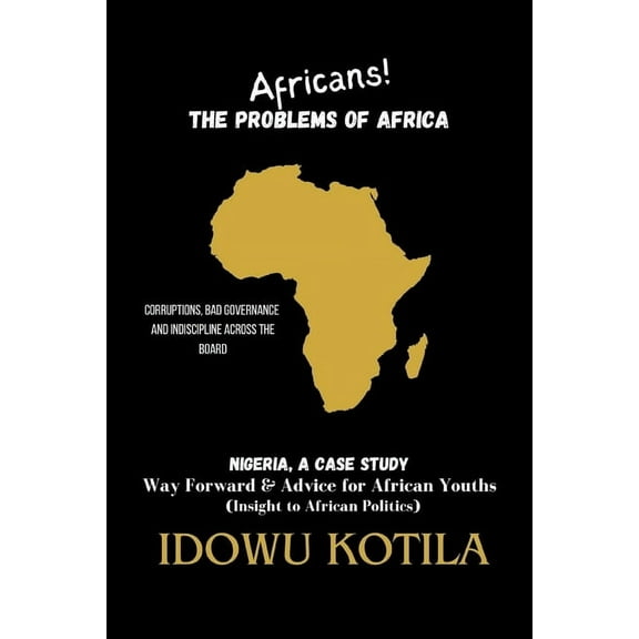 Africans! The Problem of Africa: Nigeria, a Case Study, (Paperback)