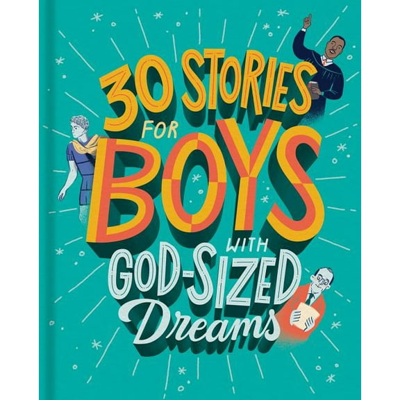 30 Stories for Boys with God-Sized Dreams, (Hardcover)