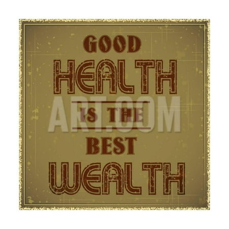 Good Health is the Best Wealth Print Wall Art By (N Full Art Best Of Xy)