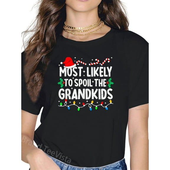 Most Likely to Spoil The Grandkids Family Matching Christmas T-Shirt