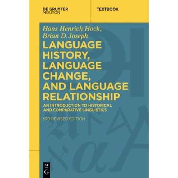 Pre-Owned Language History, Language Change, and Language Relationship: An Introduction to Historical and Comparative Linguistics (Paperback) 311060969X 9783110609691