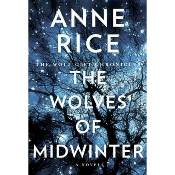 Pre-Owned The Wolves of Midwinter (Hardcover 9780385349963) by Professor Anne Rice