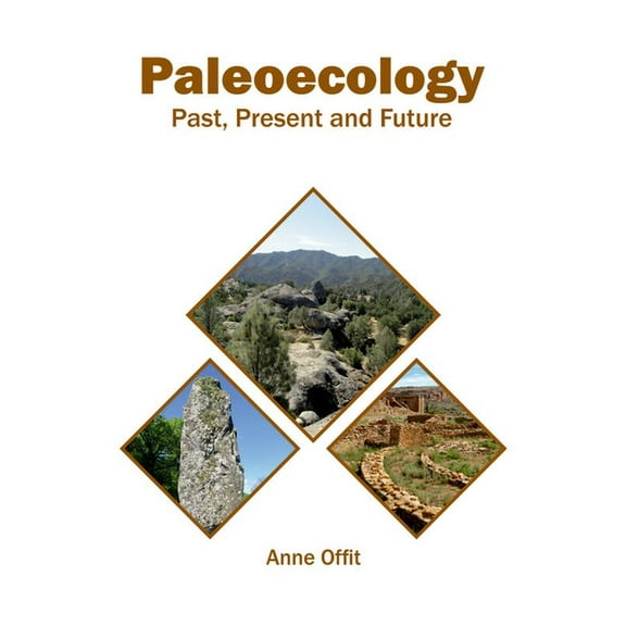 Paleoecology: Past, Present and Future, (Hardcover)