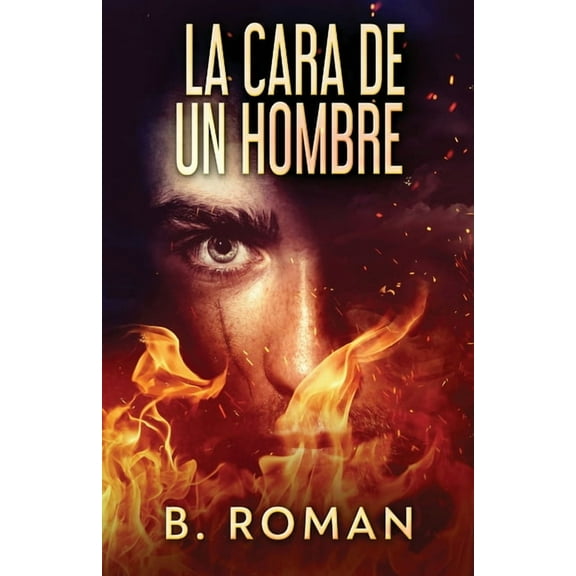 La Cara De Un Hombre (Paperback)