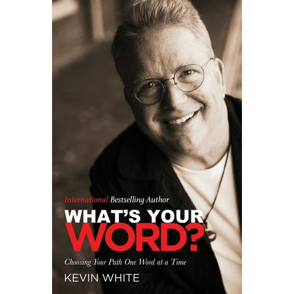 What's Your Word?: Choosing Your Path One Word at a Time, (Paperback)