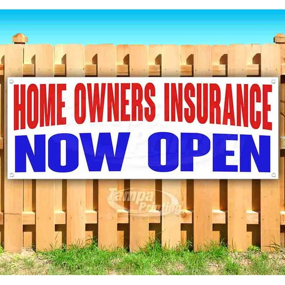 Home Owners Insurance Now Open 13 oz Vinyl Banner With Metal Grommets