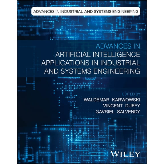 Advances in Industrial and Systems Engin Advances in Artificial Intelligence Applications in Industrial and Systems Engineering, (Hardcover)
