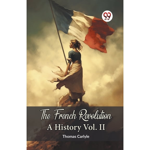 The French Revolution A History Vol. II, (Paperback)