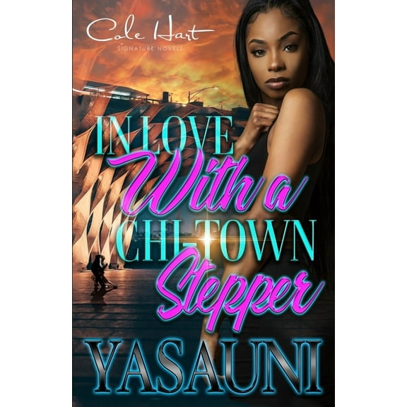 In Love With A Chi-Town Stepper: An Urban Romance Story (Paperback) by Yasauni