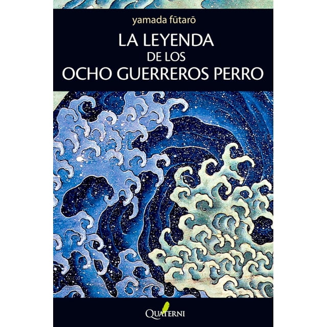 LA LEYENDA DE LOS OCHO GUERREROS PERRO ALFAOMEGA GRUPO EDITOR FUTARO YAMADA