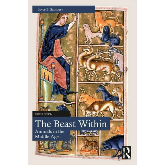 The Beast Within: Animals in the Middle Ages, (Paperback)