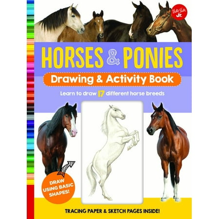 Horses & Ponies Drawing & Activity Book : Learn to draw 17 different