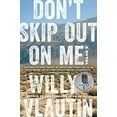 thumbnail image 1 of Don't Skip Out on Me: A Novel, 1 of 3